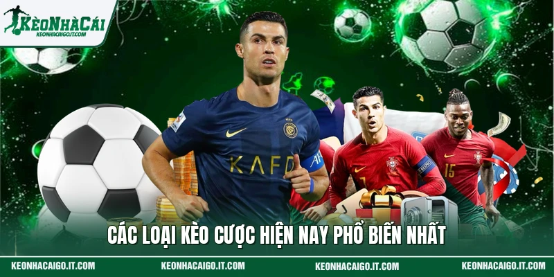 Các loại kèo cược hiện nay phổ biến nhất