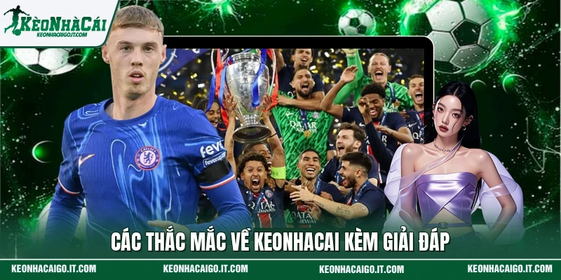 Các thắc mắc về keonhacai kèm giải đáp