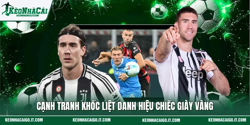 Cạnh tranh khốc liệt danh hiệu chiếc giày vàng