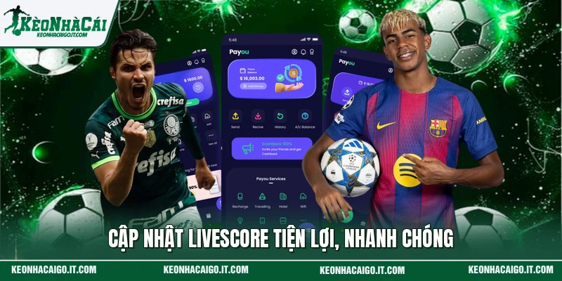 Cập nhật livescore tiện lợi, nhanh chóng