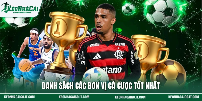 Danh sách các đơn vị cá cược tốt nhất