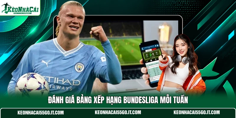 Đánh giá bảng xếp hạng Bundesliga mỗi tuần